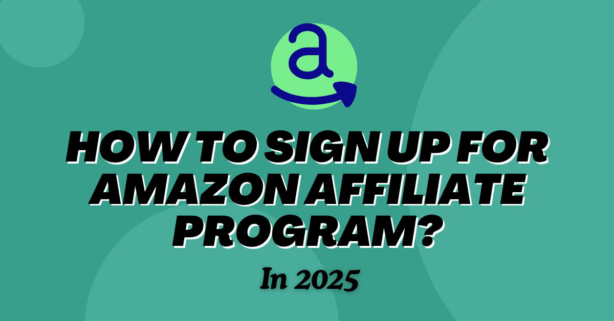 How to sign up for Amazon affiliate program?