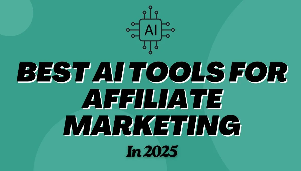 Best AI tools for affiliate marketing