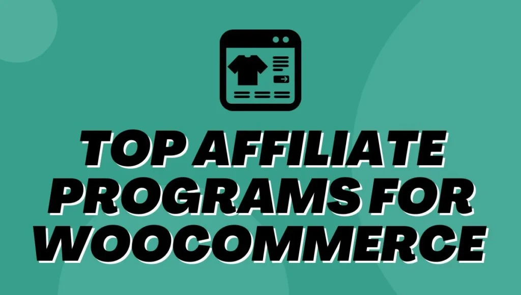 Top 10 Affiliate Programs For WooCommerce for Beginners In 2025