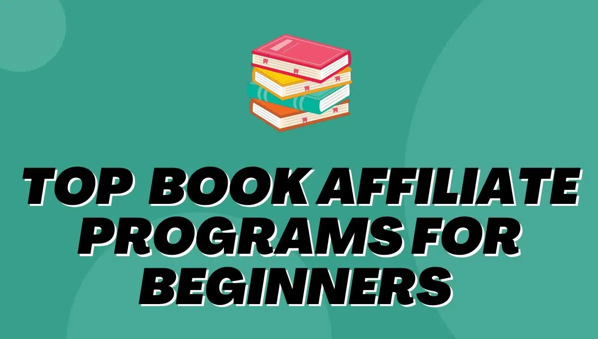 top 10 book affiliate programs for beginners
